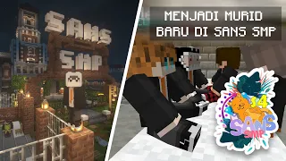 MENJADI MURID BARU DAN MENDAPATKAN BANYAK TEMAN - SANS SMP SEASON 4