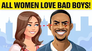 Why DO Women Love BAD BOYS? - Relationship Advice