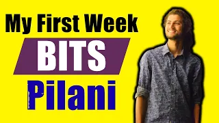 My First Week at BITS Pilani | A Fresher's College Life at BITS