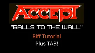 Accept Balls To The Wall Riff Tutorial Plus TAB!