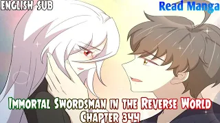 【《I S i t R W》】Immortal Swordsman in the Reverse World Chapter 344 English Sub