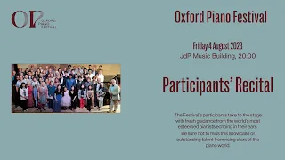 Participants’ Recital | Oxford Piano Festival 2023