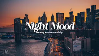 Playlist: Chill Soul/R&B Music Vibe - my mood belongs to the night