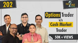 Options Trader vs Cash Market Trader !!! #Face2Face with Ashwin, Vishal, Premal & Milan