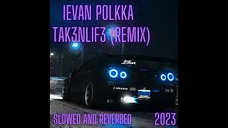 Ievan Polkka - (TAK3NLIF3 Phonk Remix) Slowed and Reverbed