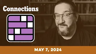 Every Day Doug Plays Connections 05/07 (New York Times Puzzle Game)