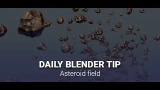 Daily Blender Secrets - Asteroid field