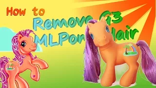 Removing Hair From a G3 MLP Pony Toy || DIY Help For Custom Repaints