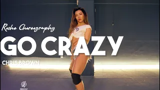 Go Crazy - Chris Brown / Roshe Choreography /Urban Play Dance Academy