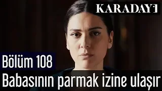 Karadayı 108.Bölüm | Son Sahne - Feride, babasının parmak izine ulaşır