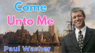 Come Unto Me - Paul Washer Sermons