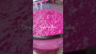 Dragon Fruit Shake