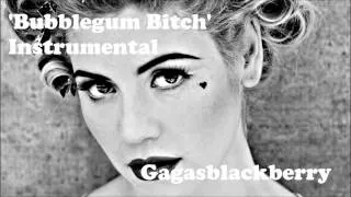 ♡ 'Bubblegum Bitch' Instrumental ♡ - Gagasblackberry