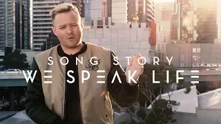 'WE SPEAK LIFE' | Planetshakers Song Story