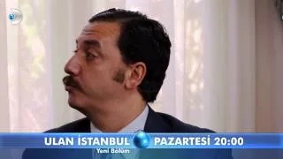 Ulan İstanbul 19.Bölüm Fragmanı