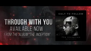 Cult To Follow - Through With You "promo"