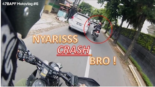 47BAPF Motovlog #6 - NYARIS CRASH BRO !