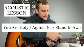 Jesus Image Worship - You Are Holy / I Stand In Awe - ACOUSTIC Guitar Lesson/Tutorial