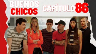 BUENOS CHICOS - CAPÍTULO 86 - Por Camila, la banda vuelve a la acción - #BuenosChicos