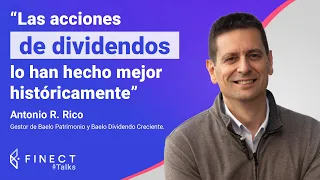 Así es la INVERSIÓN en acciones de DIVIDENDOS crecientes 🎙️ Finect Talks con Antonio Rico