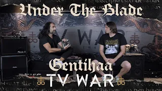 Under The Blade - Gentihaa  (Tv War 26/7/2020)