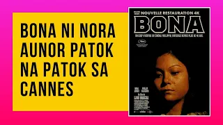 BONA NI NORA AUNOR  PATOK NA PATOK SA CANNES FILM FESTIVAL