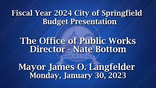 Fiscal Year 2024 Budget Session Office of Public Works