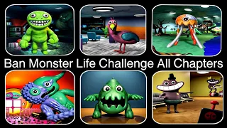 Ban Monster Life Challenge All Chapters Speedrun