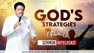 God's Strategies (Part-1) || Old Sermon Re-telecast || Ankur Narula Ministries