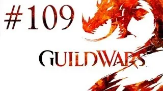 Guild Wars 2 - Прохождение - Кооп - Убийственный чардж (Серия 109)