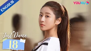 [Just Dance] EP18 | Ballet Romance Drama | Ding Yiyi/Liu Yuhan | YOUKU