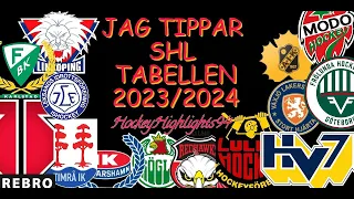 JAG TIPPAR SHL TABELLEN INFÖR SÄSONGEN 2023/2024 + BLOOPER!