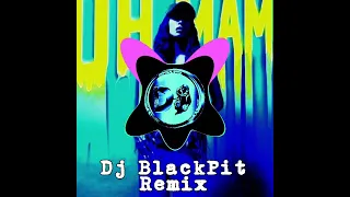 ELENI FOUREIRA - OH MAMI 1 !!! 《Dj BlackPit Remix 》¿?