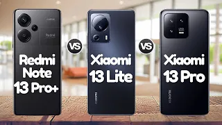 Redmi Note 13 Pro Plus Vs Xiaomi 13 Lite Vs Xiaomi 13 Pro | #eficientechs 👈👀