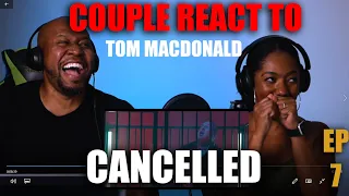 Couple React To Tom MacDonald - Cancelled