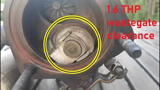 1.6 THP wastegate clearance