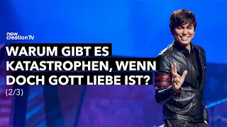 Warum gibt es Katastrophen, wenn doch Gott Liebe ist? 2/3 I Joseph Prince I New Creation TV Deutsch