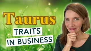 Top Taurus traits in business