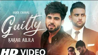 Guilty - karan Aujla (official video) New Punjabi songs 2020 | Latest Punjabi songs 2020