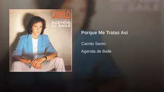 Camilo Sesto - Porque Me Tratas Así