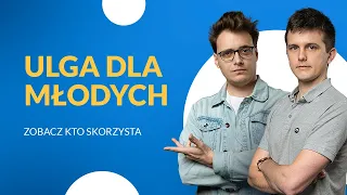 Ulga dla młodych 2023 | Ile możesz zyskać rozliczając zerowy PIT dla młodych?