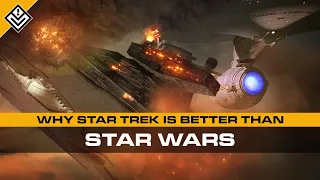 Why Star Trek is BETTER than Star Wars?!