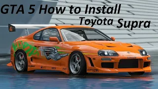 HOW TO INSTALL TOYOTA SUPRA ADDON in GTA 5