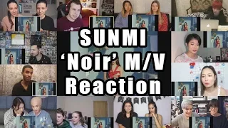[MV] SUNMI(선미) _ 누아르(Noir) "Reaction Mashup"
