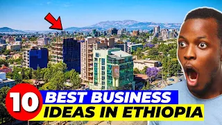 Top 10 Most profitable Small business ideas in Ethiopia 2024