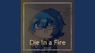 Die In a Fire (Spanish Ver.)