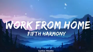 Fifth Harmony - Work From Home (Lyrics)  || Music Lester