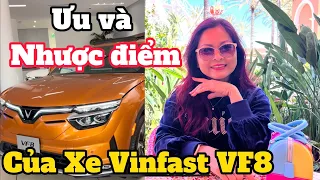 Ưu và nhược điểm của xe điện Vinfast VF8 sau trãi nghiệm lái thử xe.