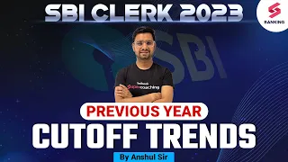 SBI Clerk Previous Years Cut-off | SBI Clerk Cut-Off Analysis | State wise Cut off 2022 | Anshul Sir