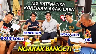 NGAKAK! TES MATEMATIKA KOMEDIAN AGAK LAEN (BORIS BOKIR, BENE DION, INDRA JEGEL, OKI)